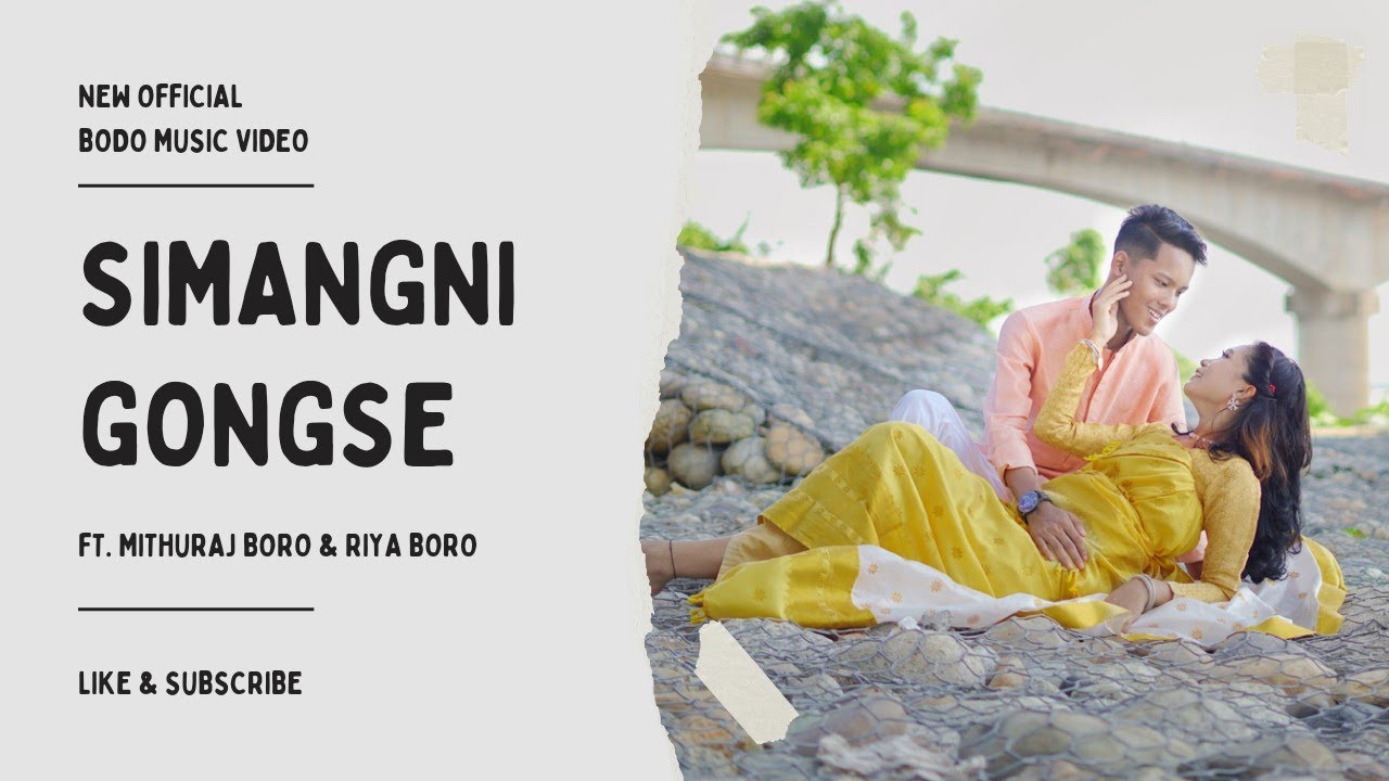 SIMANGNI GONGSE NEW BODO VIDEO  FT   MITHURAJ AND RIYA BORO  ALPHINESTONE  PHWILAO