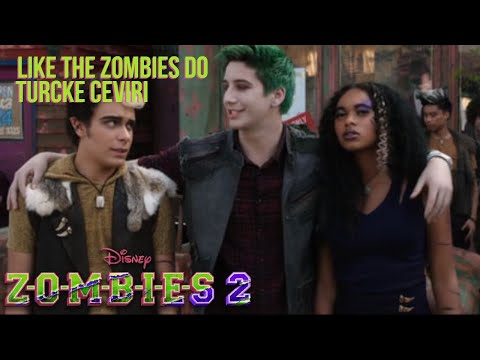 Like The Zombies Do Türkçe Çeviri | Zombiler 2