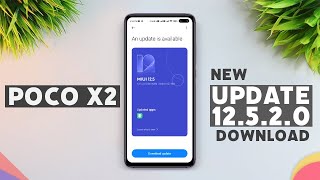 🇮🇳 POCO X2 NEW UPDATE MIUI 12.5.2.0 DOWNLOAD NOW🔥🔥