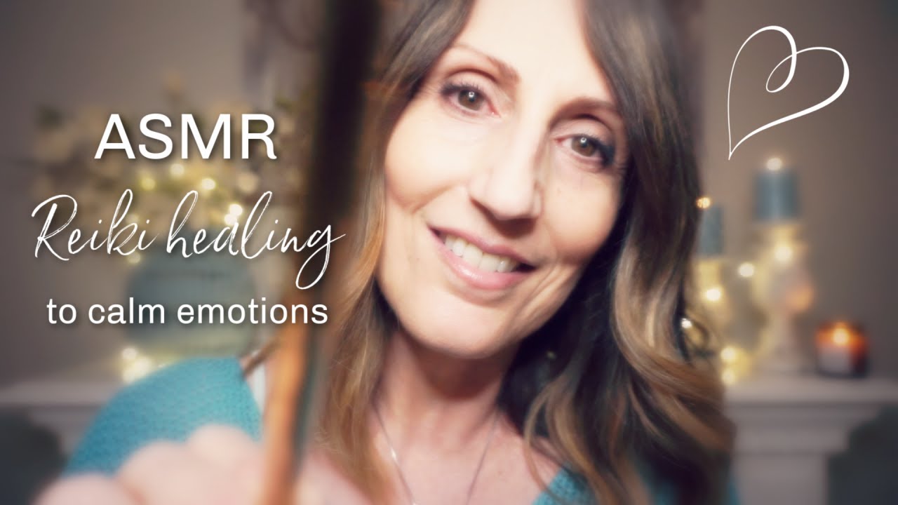 ASMR Reiki to Calm Emotions / Whispered & Soft Spoken ASMR / Comforting ...