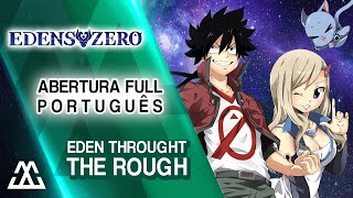 EDENS ZERO Abertura Completa em Português - Eden through the rough (PT-BR)