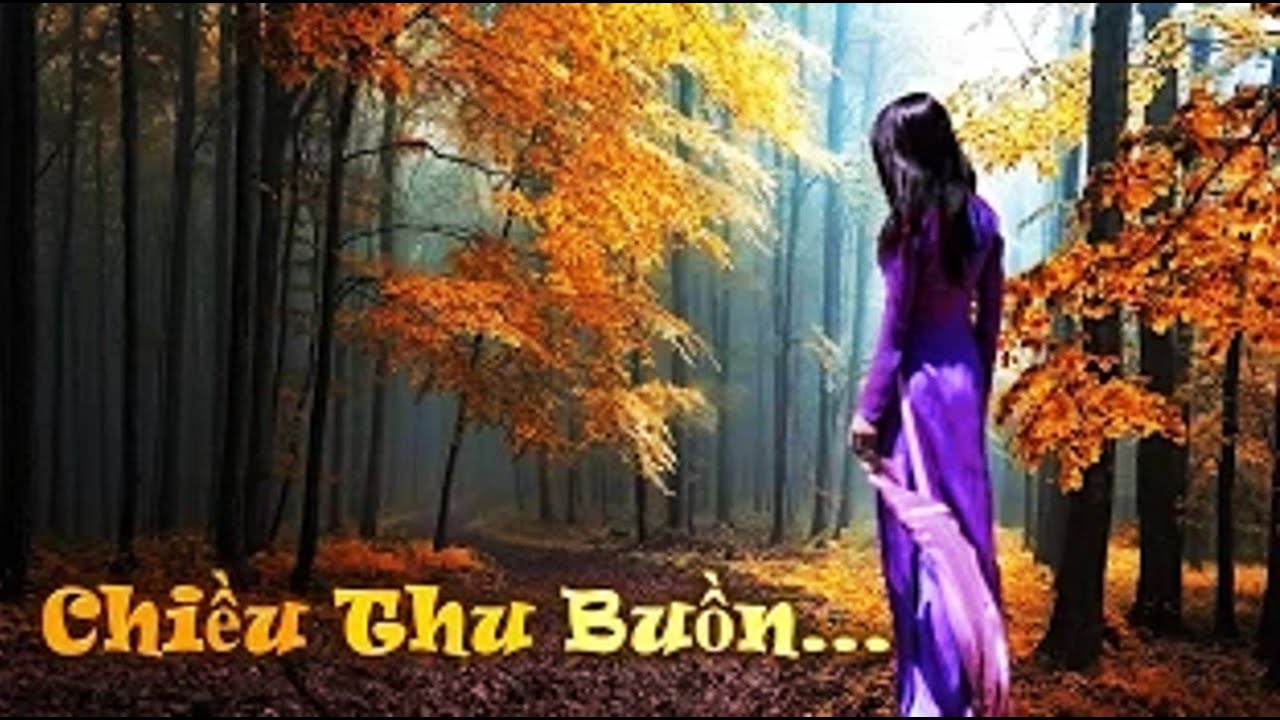 Thơ CHIỀU THU BUỒN - Nhạc Nhạc Sầu Tương Tư - HoàngTrọng - Tiếng sáo NguyễnĐìnhNghĩa - 2015 - YouTube