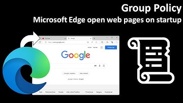 Group Policy: Microsoft Edge open web pages on startup
