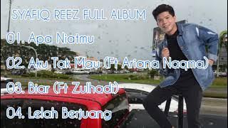 SYAFIQ REEZ FULL ALBUM 2025