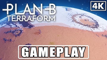 PLAN B: TERRAFORM Gameplay (PC 4K 60FPS) - No Commentary