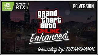Tutankhamal Plays #06 - Grand Theft Auto Online: Enhanced | RTX ON | FULL GRAPHICS | #gta #gta5