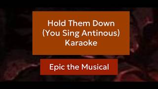 Hold Them Down Karaoke (You Sing Antinous) - Epic the Musical (TW: SA)
