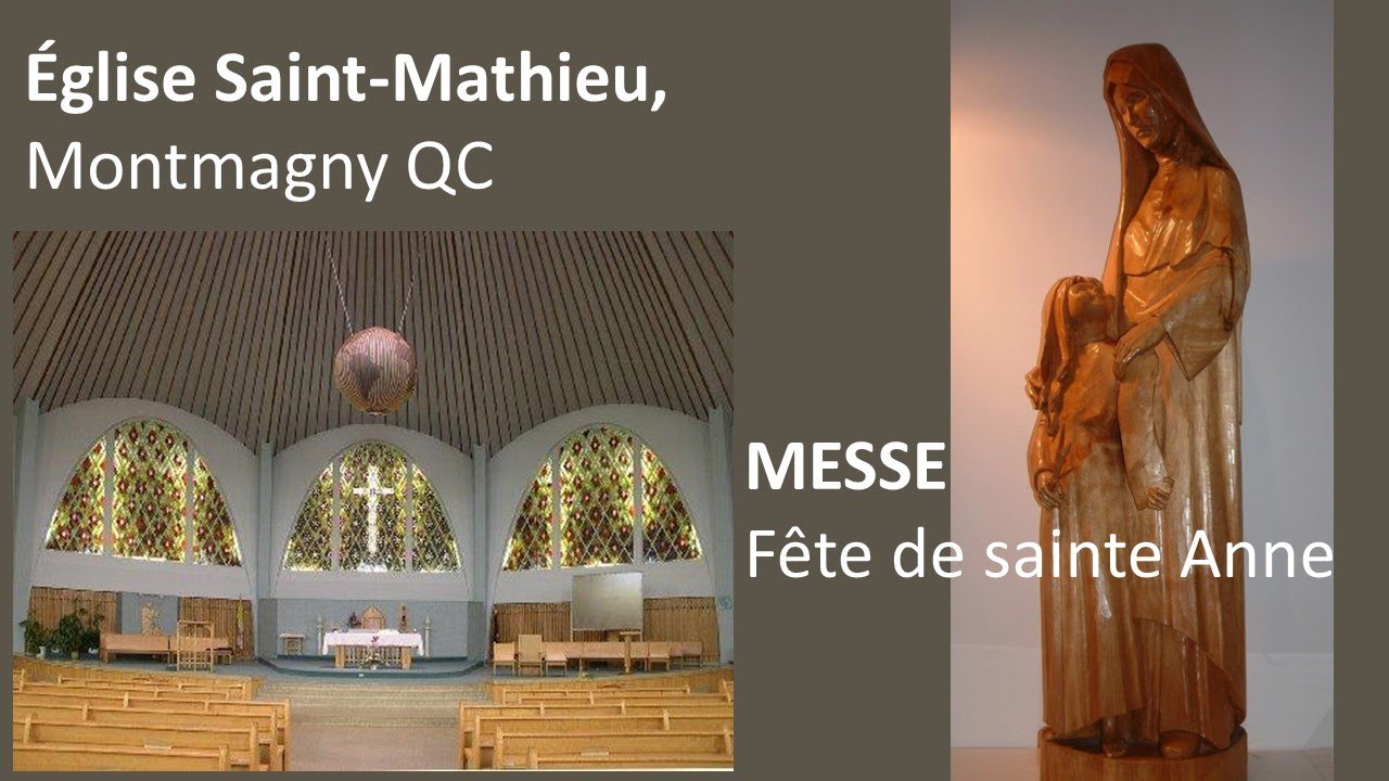 MESSE de la FÊTE de SAINTE ANNE - YouTube