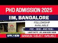 New PhD Admission 2026 | Indian Institute of Management | IIM Bangalore | Fellowship | Apply Now