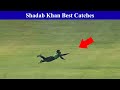 10 Best Catches By Shadab Khan In Cricket Ever 