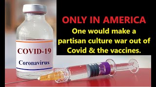 Making a culture war out of vaxx from all sides