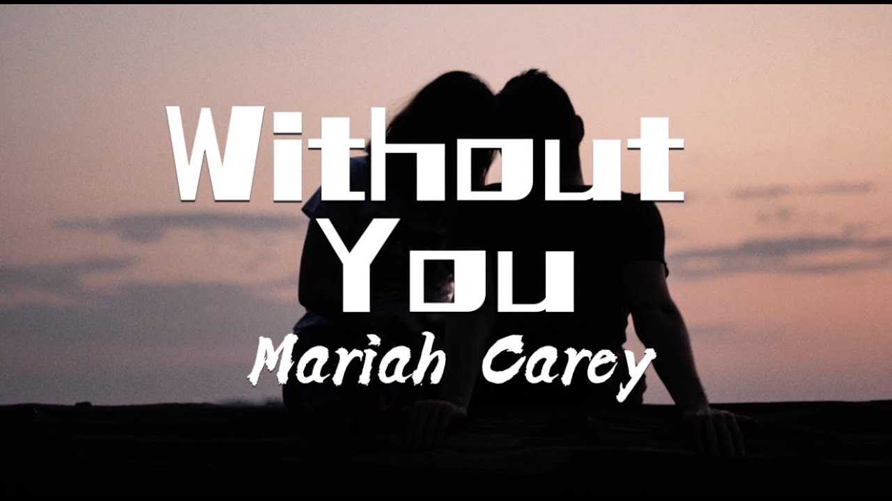 Without You Mariah Carey Karaoke lyrics YouTube