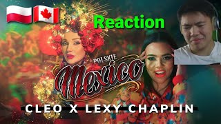 CLEO X LEXY CHAPLIN - POLSKIE MEXICO (Polish Mexico) | REACTION (Reacting To Polish Music)