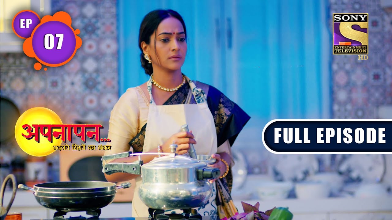 Family Reunion | Appnapan - Badalate Rishton Ka Bandhan - Ep 7 | Full EP | 23 June 2022