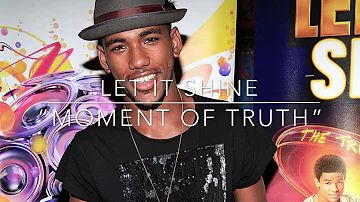 Let It Shine: Moment Of Truth Lyrics