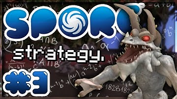 becoming the ultimate strategist • Spore [Ep. 3]