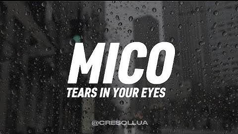 mico - tears in your eyes (TRADUÇÃO/BR)