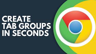 How to Create Tab Groups in Google Chrome Step by Step