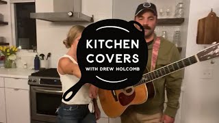 Hey Ya! (OutKast Cover) | Kitchen Covers with Drew Holcomb #StayHome