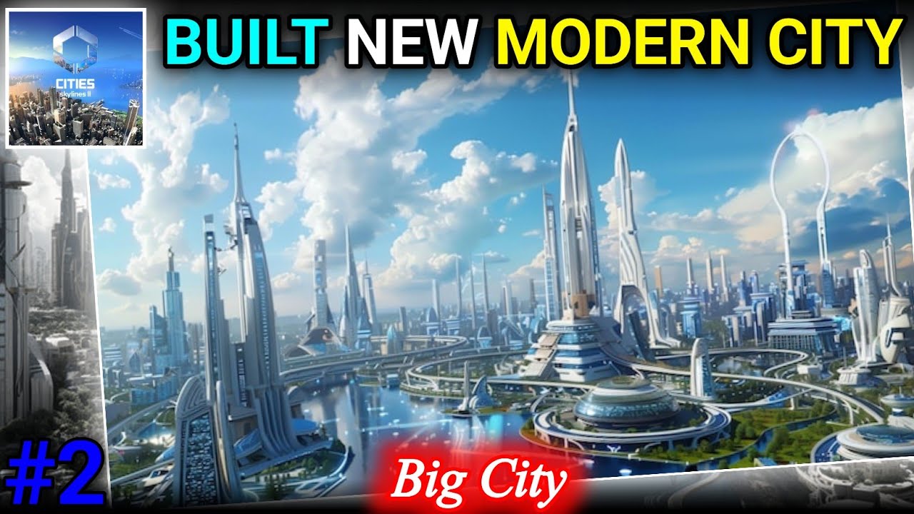 I BUILT A NEW MODERN CITY | CITIES SKYLINES 2 GAMEPLAY #2 - YouTube