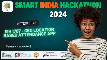 AttendifyX: Innovative Geolocation-Based Attendance System Walkthrough | Smart India Hackathon 2024