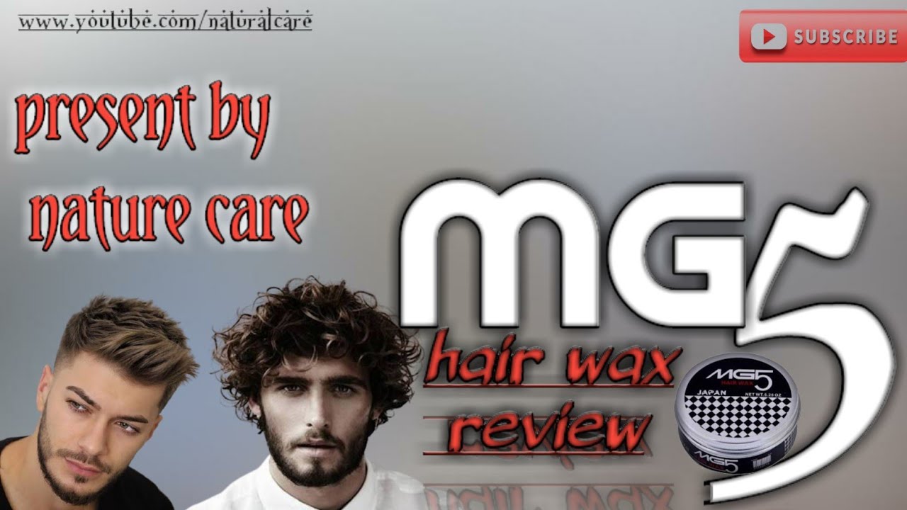  MG5 hair wax review Natural care presents YouTube