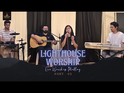 Lighthouse Worship - Worship Medley (Live) | Part 03 | Tamil Christian worship