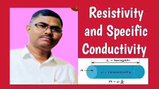 Resistivity and Specific Conductivity|| by Dr. B. K. Sharma 