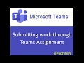Microsoft Teams Assignment, How students can attach homework
