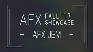AFX JEM - Front Row | AFX Fall '17 Showcase