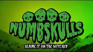 Numbskulls - Blame It On The Witches Official Video