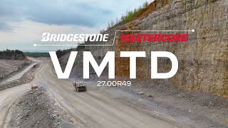 Introducing the New Bridgestone MasterCore VMTD 27.00R49