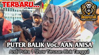 Turn Back  Aan Anisa  Andi Putra 1   Streaming Of Tanggul Block