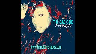 THE BAE GOD FREESTYLE