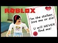 MY CREEPY STALKER LEFT ME A LOVE LETTER? - Roblox