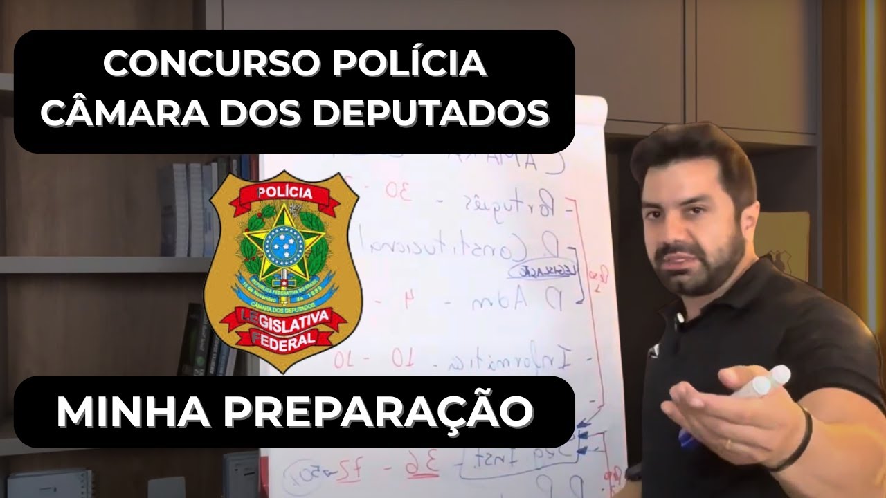Minha preparação para o concurso de Polícia da Câmara dos Deputados 2025