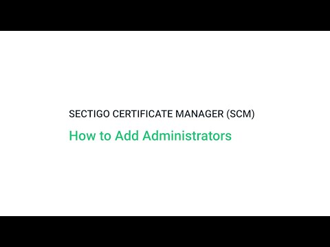 Sectigo SCM - How to Add Administrators
