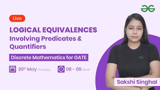 Logical Equivalences involving Predicates and Quantifiers with Sakshi Singhal