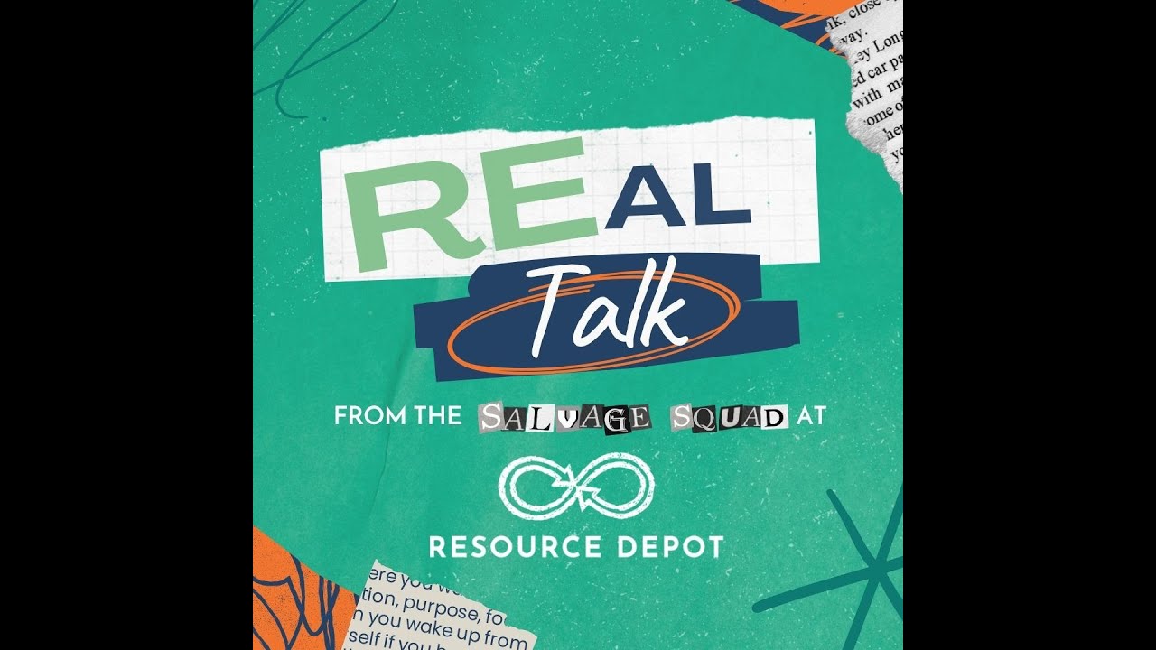 REal Talk from Resource Depot Salvage Squad
