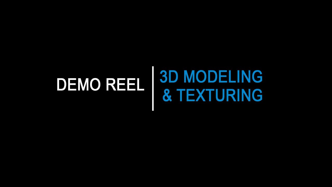 3D MODELING & TEXTURING DEMO REEL - YouTube