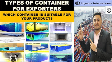 HOW MANY TYPE OF CONTAINERS ARE THERE IN IMPORT EXPORT/SHIPPING/SHIPS | #LOYAUTEIMPORTEXPORTS#EXPORT