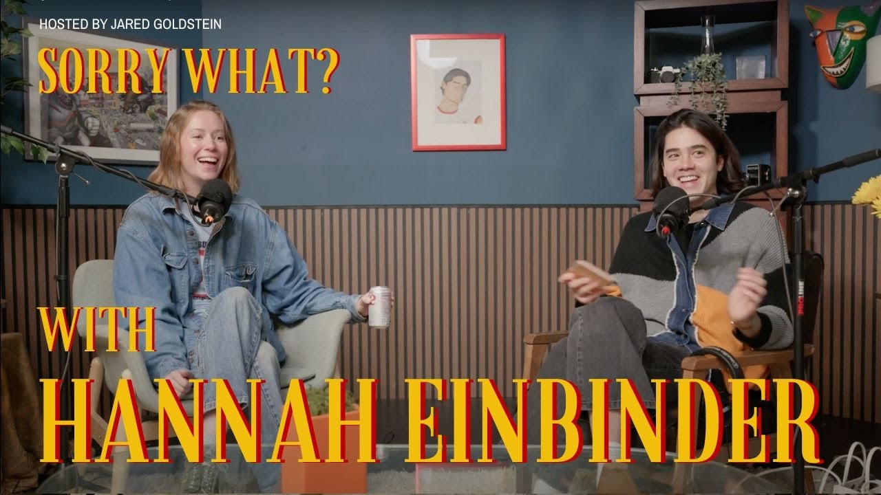 «Простите, что?» с Джаредом Голдштейном и Ханной Эйнбиндер