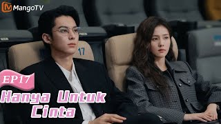 【BM SUB】EP17 Hanya Untuk Cinta | Only for Love | Bai Lu,Wang Hedi | MangoTV Malaysia