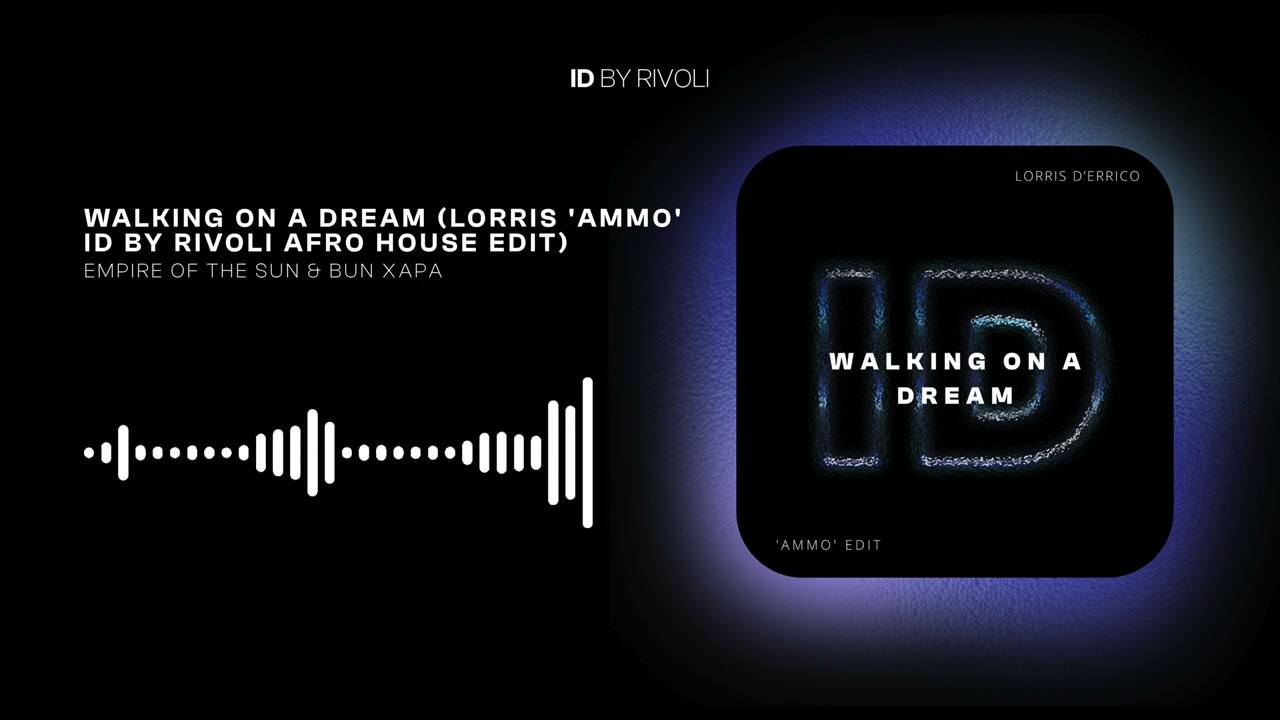 Walking On A Dream (Lorris 'Ammo' ID by Rivoli Afro House Edit)