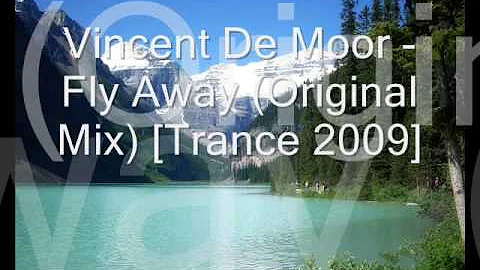 Vincent De Moor - Fly Away (Original Mix) [Trance 2009]