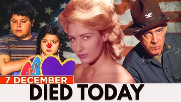 Who Died Today | Famous Deaths On This Day 7 DECEMBER