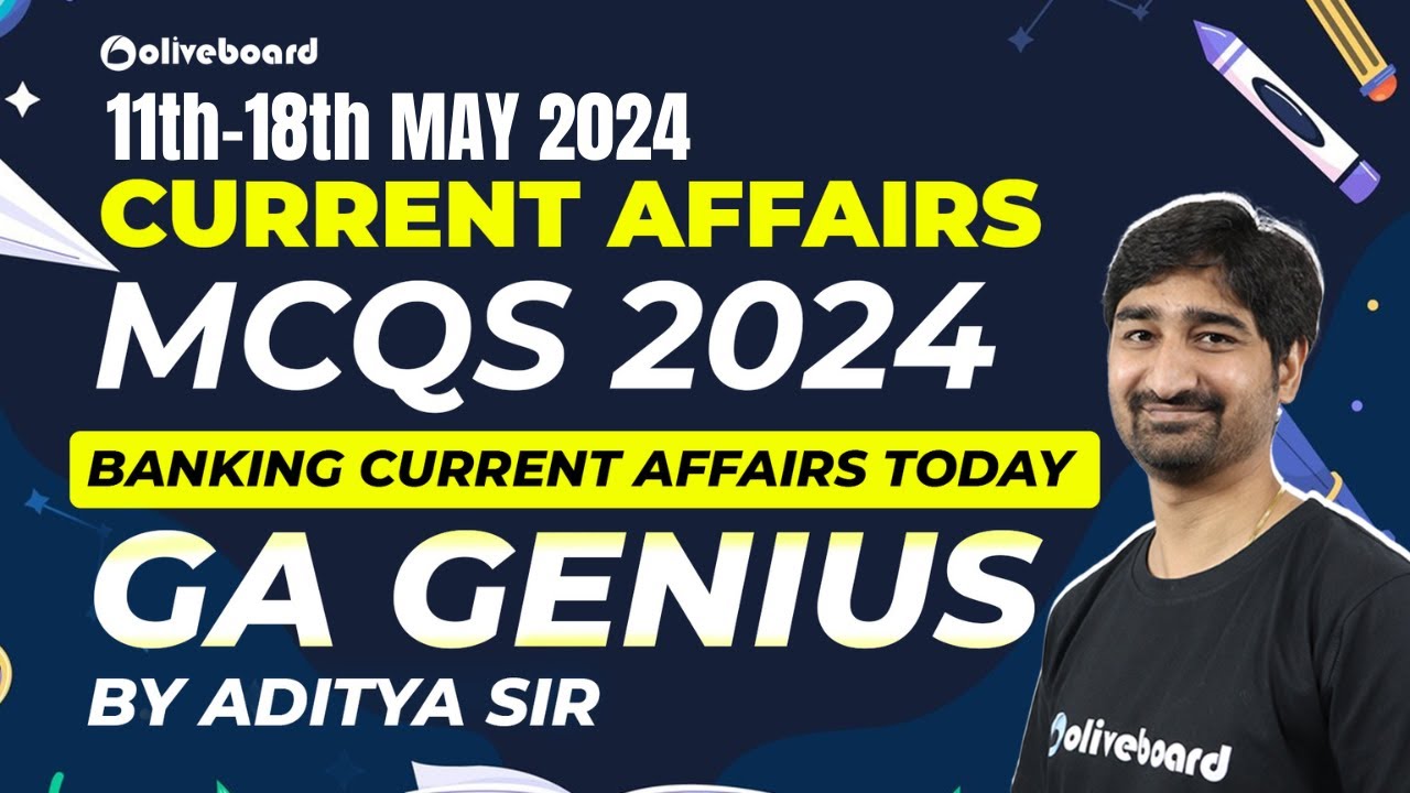 11th - 18th May Current Affairs 2024 | Current Affairs MCQs | TNA ...