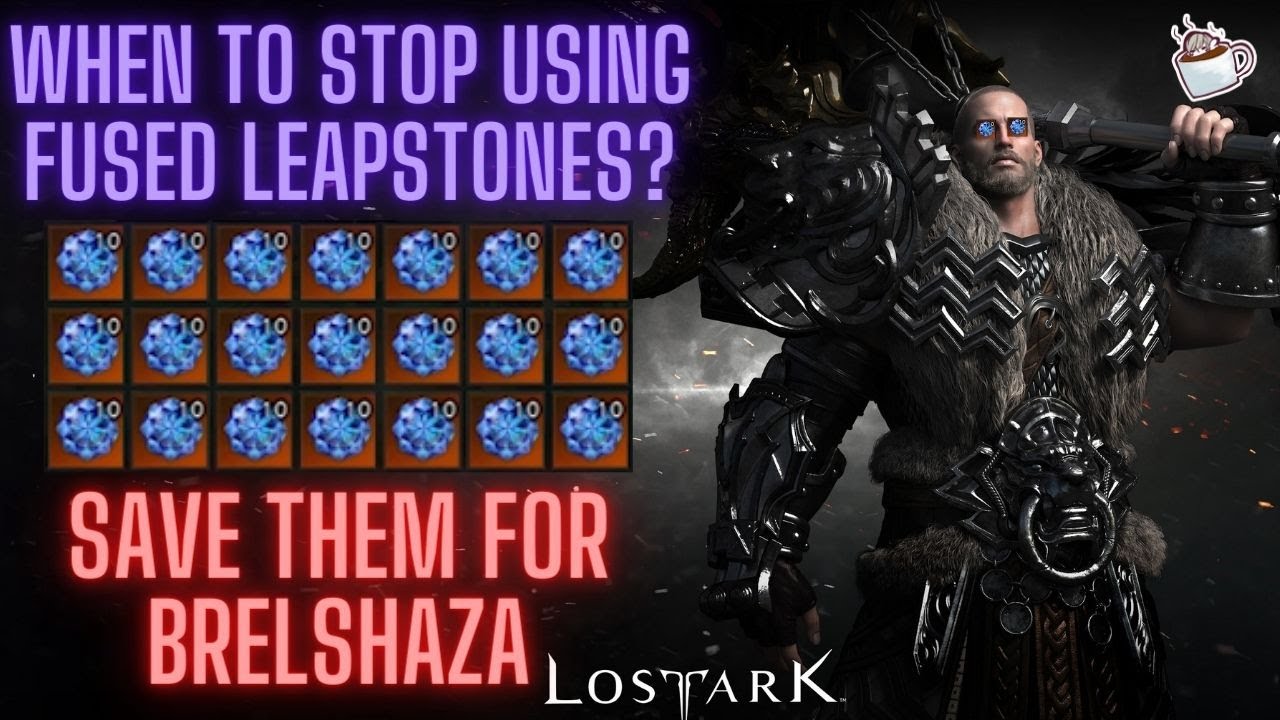 Lost Ark When To Use Fused Leapstone Lost Ark When to Stop Using Fused Leapstones ~GET THE BEST VALUE OUT OF