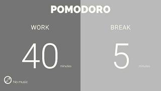 40 / 5 Pomodoro Timer || No music - Study for dreams - Deep focus - Study timer