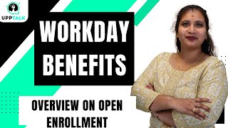 Overview on Open Enrollment in Workday Benefits | Workday Benefits Training | Workday | UppTalk